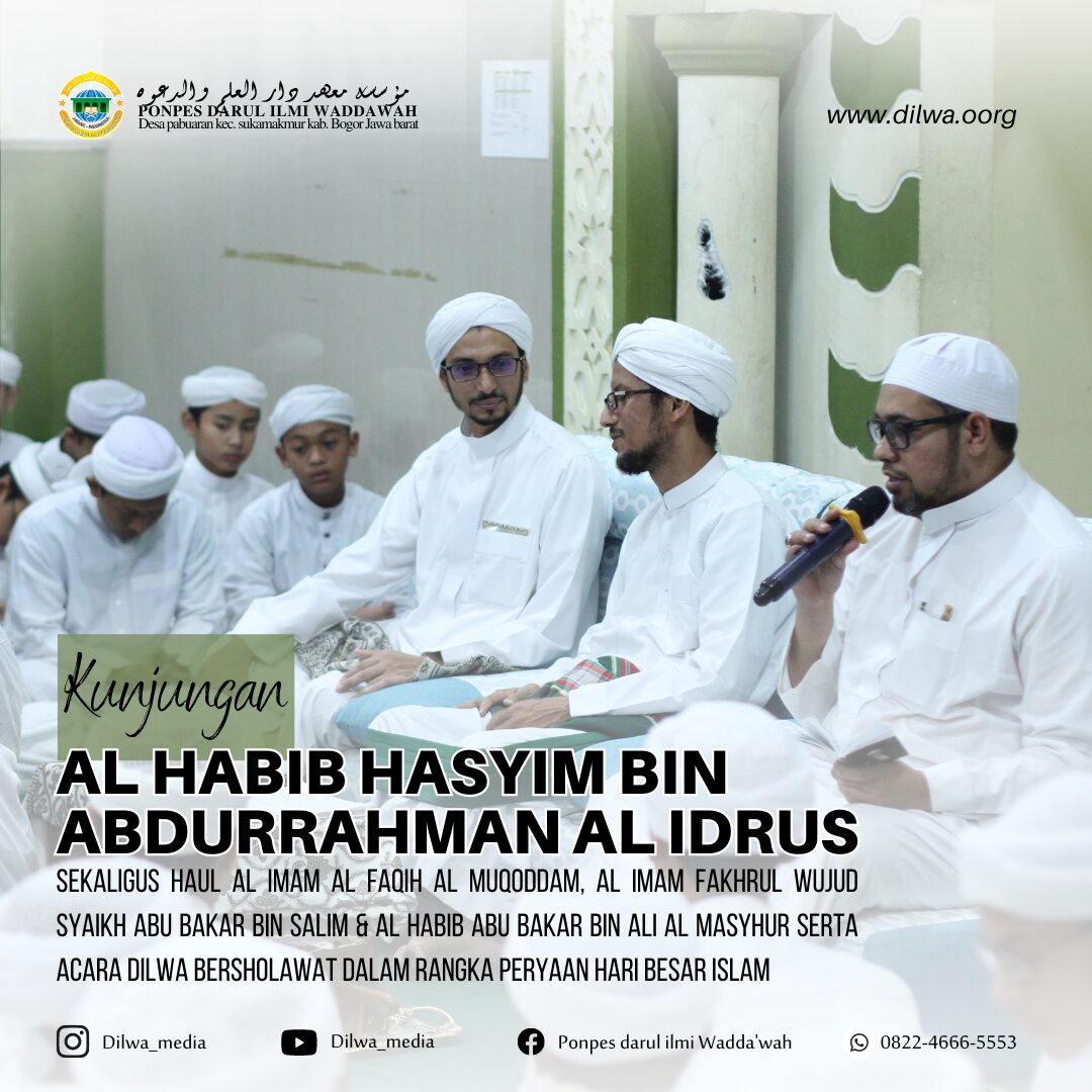 Kunjungan Al-Habib Hasyim Bin Abdurrahman Al-Idrus & DILWA Bersholawat